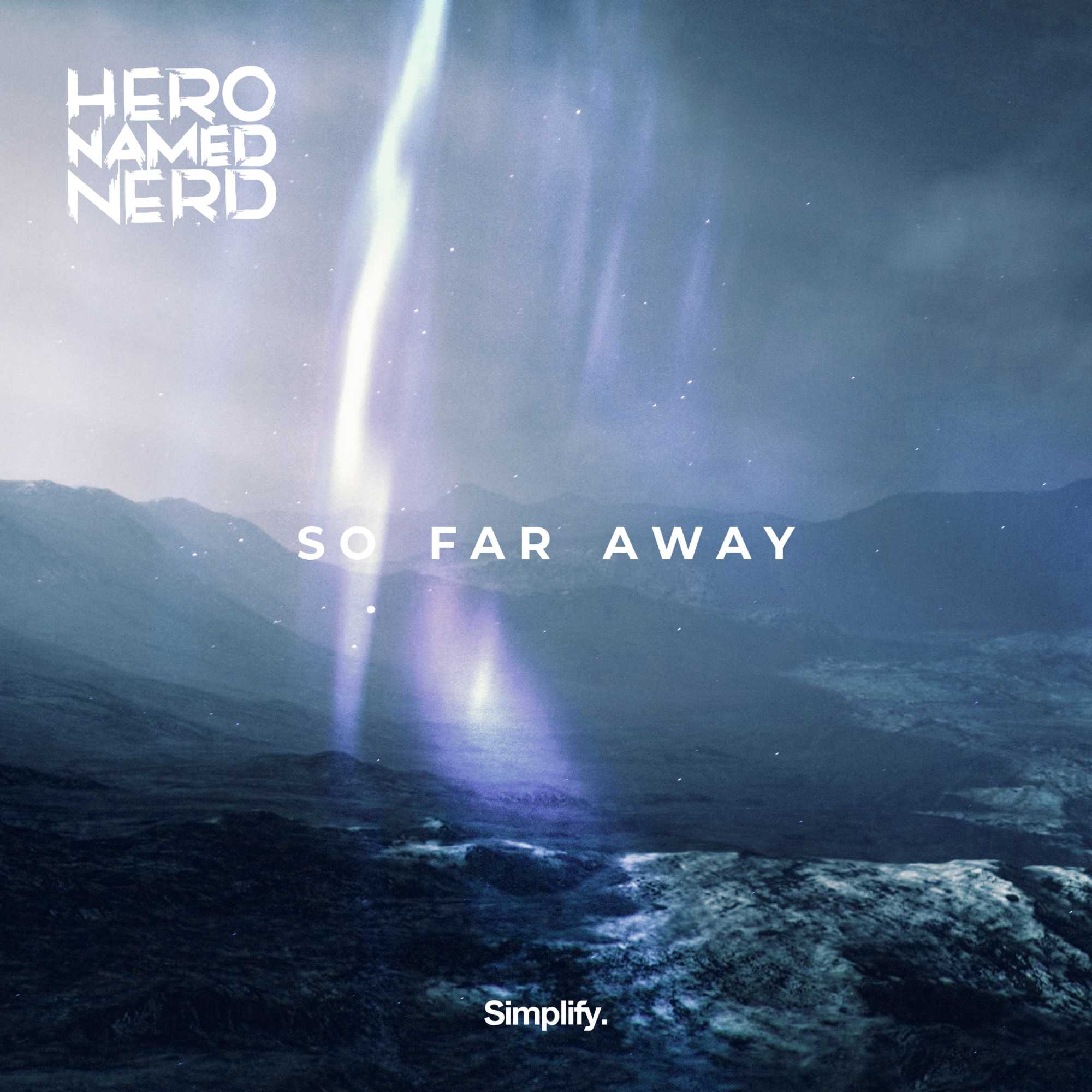 Hero Named Nerd - So Far Away